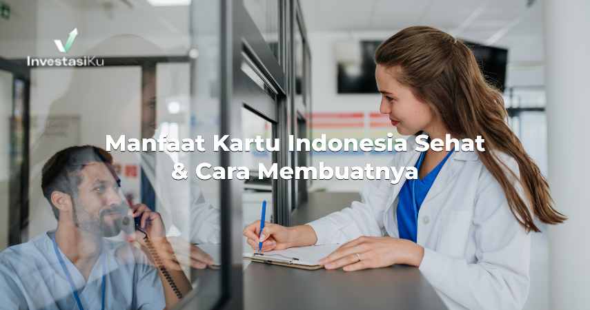 Manfaat Kartu Indonesia Sehat & Cara Mendapatkannya